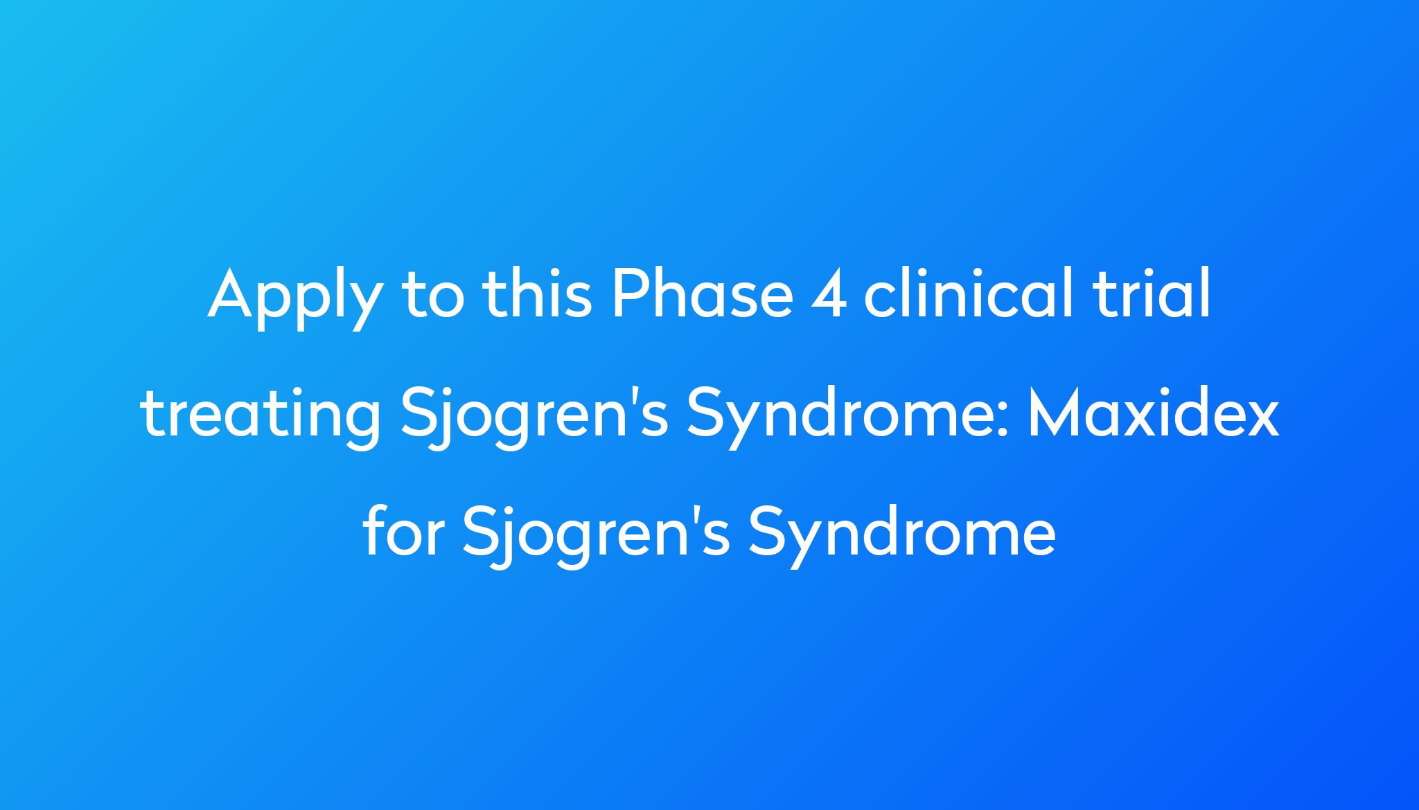 Maxidex for Sjogren's Syndrome Clinical Trial 2024 Power